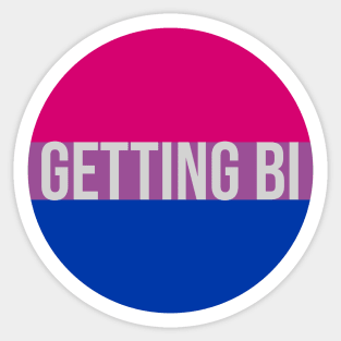 Getting Bi - Bisexual Pride Flag Sticker